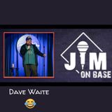 208. Comedian Dave Waite