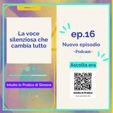 La voce silenziosa che cambia tutto
