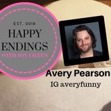 Happy Endings with Joy Eileen: Avery Pearson