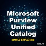 Microsoft Purview Unified Catalog - Simply Explained