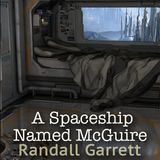 A Spaceship Named McGuire by Randall Garrett | Full Audiobook | Audiobook Time
