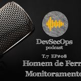 #07 - 08 - AppSec Homem de Ferro - Monitoramento de Aplicações
