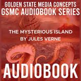 GSMC Audiobook Series: The Mysterious Island Episode 60: Five O'Clock in the Evening and Lithodomes. The River's Mouth. The Chimneys