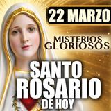 Santo Rosario de Hoy 🌹 Domingo 22 de Marzo 2026 | Misterios Gloriosos | Rosario a la Virgen María
