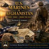 U.S. Marines in Afghanistan, 2001–2002: From the Sea by Nathan S. Lowrey | Military History Audiobook Part 3