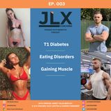 Ep.003 - Talia Bentley: T1 Diabetes, Eating Disorders & Gaining Muscle