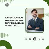 John Lasala from New York Explains 7 Steps for an Easy Property Deal