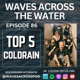Episode 86 - Top 5 coldrain