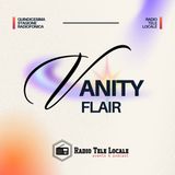 Radio Tele Locale _ Vanity Flair | #24 Il Controllo (Sotto o Fuori)