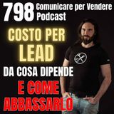 798 - Costo per Lead: da cosa dipende e come abbassarlo!