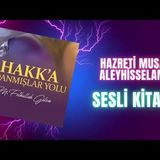 13.Hazreti Musa Aleyhisselam-Hakka Adanmışlar Yolu Sesli Kitap Fethullah Gülen