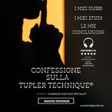 Confessioni sulla Tupler Technique®️ - episodio 79