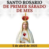 🙏Santo Rosario de primer sábado de mes. Reparación al Inmaculado Corazón de María.