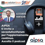 Alessandro Manfredini, Presidente di AIPSA a secsolutionforum 2024