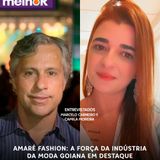 #36 | Canto da Primavera e Amarê Fashion: a força da indústria criativa em Goiás