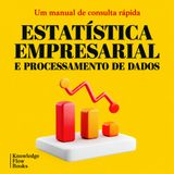 Estatística empresarial e processamento de dados: métodos e decisões