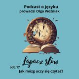 Jak mózg uczy się czytać?