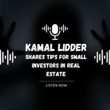 Kamal Lidder Shares Tips for Small Investors in Real Estate