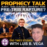 A261: DID DARBY INVENT THE RAPTURE?