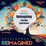 Reimagining Learning Experiences