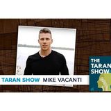Taran Show 43 | Mike Vacanti