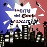 La City del Geek - Capitulo 1