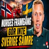 336. Norges framgång gör inte Sverige sämre 🇳🇴⚽️🇸🇪