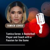 Tamica Goree_ A Basketball Player and Coach with a Passion for the Game