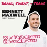 Episode 3 : Bennett Maxwell - Dirty Dough