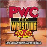 Pro Wrestling Culture #441 - SmackDown in Italia nel 2025