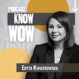 Kompleks szczęścia - Podcast KNOW WOW - Edyta Kwiatkowska