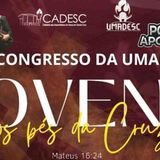 29o CONGRESSO DA UMADESC ___ PODCAST APOCALIPSE 2_10 ___ JOVENS AOS PÉS DA CRUZ