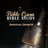 Bible Gum  Podcast  - Episode #19 Trading with Faith