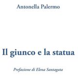 Antonella Palermo "Il giunco e la statua"