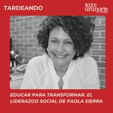 Los Egresados Hacen Noticia :: Educar para transformar: el liderazgo social de Paola Sierra