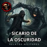 HORROR CAST : SICARIO DE LA OSCURIDAD  /  RELATOS MILITARES
