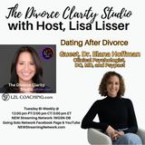 Dating After Divorce  Guest Dr Elana Hoffman PhD LLC