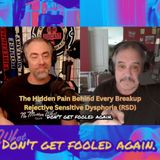 The Hidden Pain Behind Every Breakup: Rejective Sensitive Dysphoria (RSD) (AUDIO)