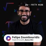 #156 A nova era do cliente no centro: sem atalhos, com dados e propósito | Felipe Zoumbouridis (Banco BS2)