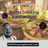 Buffet Casual Cooking with Chef MBJ