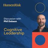 Phil Dobson on Cognitive Leadership