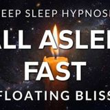 Sleep Hypnosis Fall Asleep Fast into Floating Bliss _ Over-Thinking _ Intrusive Thoughts