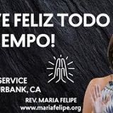 [SERVICIO] ¡Vive Feliz Todo El Tiempo!   Maria Felipe   UCDM