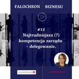 12. Najtrudniejsza kompetencja zarządu - delegowanie