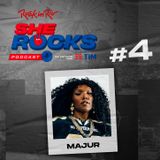 She Rocks - Ep4: Majur
