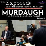 "Murdaugh" Episode Twenty Two | "The Stand Concludes"