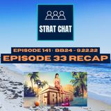 Episode 141: #BB24 - 9.22.22 / EPISODE 33 RECAP | Big Brother US 24
