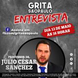 "Grita São Paulo Entrevista" com o Professor Dr. Júlio César Sanchez