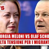 Giorgia Meloni Vs Olaf Scholz: Alta Tensione Per I Migranti! 