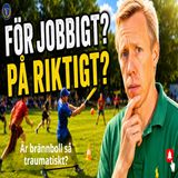 321. Nu är brännboll “för jobbigt” i skolan…🎾